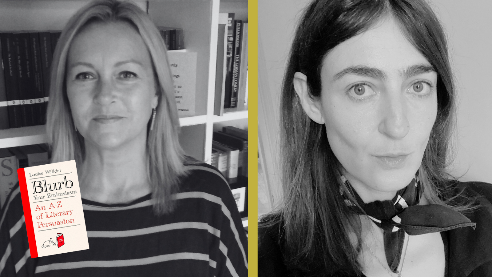 A black-and-white, split-screen image of two women. On the left, Louise Willder with her book 'Blurb'. On the right, a dark-haired woman.