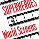 Superheroes on World Screens, edited by Rayna Denison and Rachel Mizsei-Ward