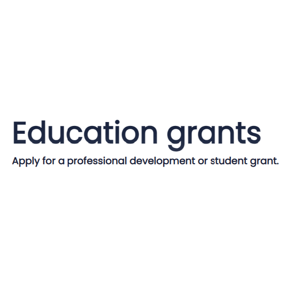 Text that says "Education grants, apply for a professional development or student grant"